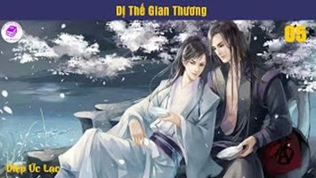 [HV] Dị Thế Gian Thương